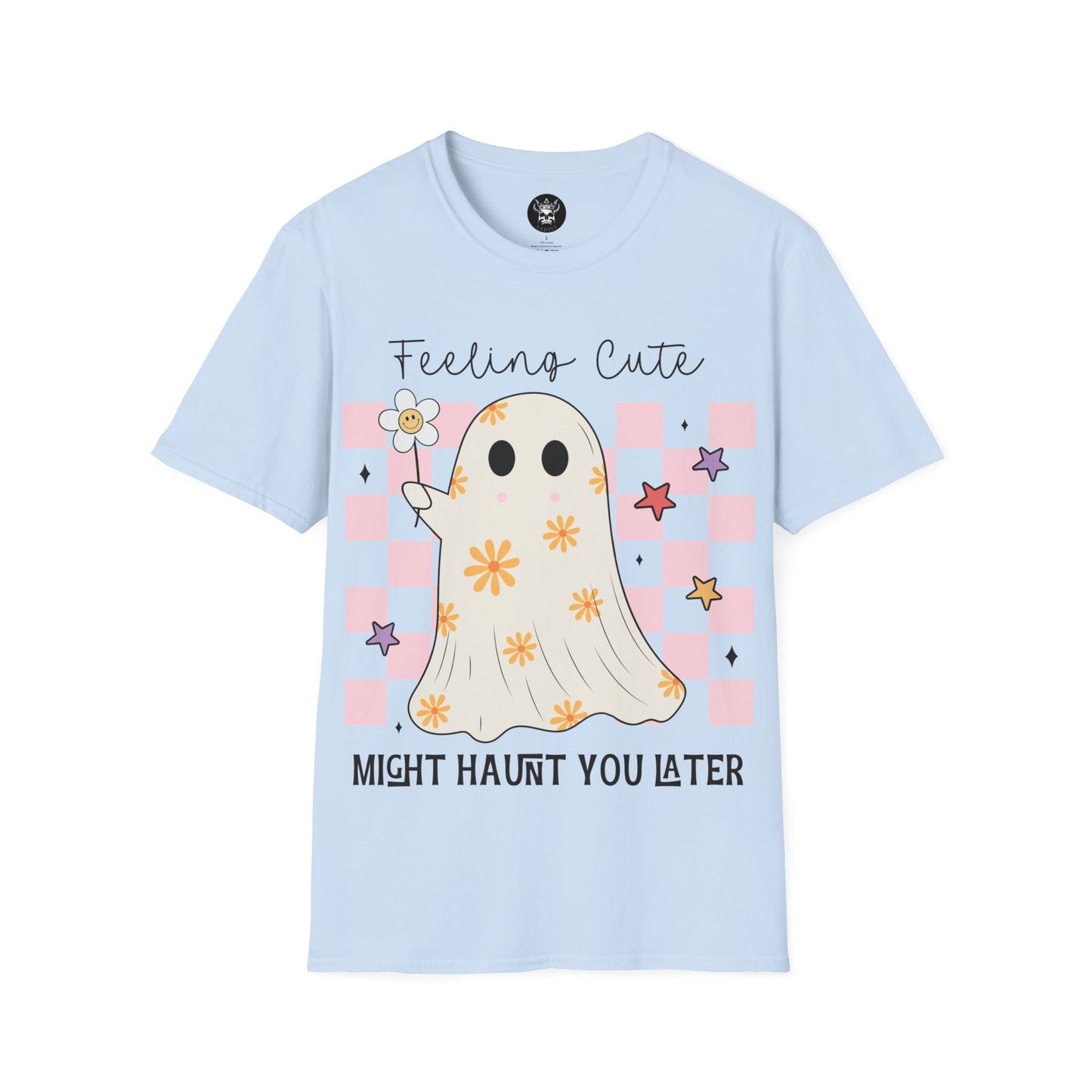 Feeling Cute Might Haunt You Later T-Shirt