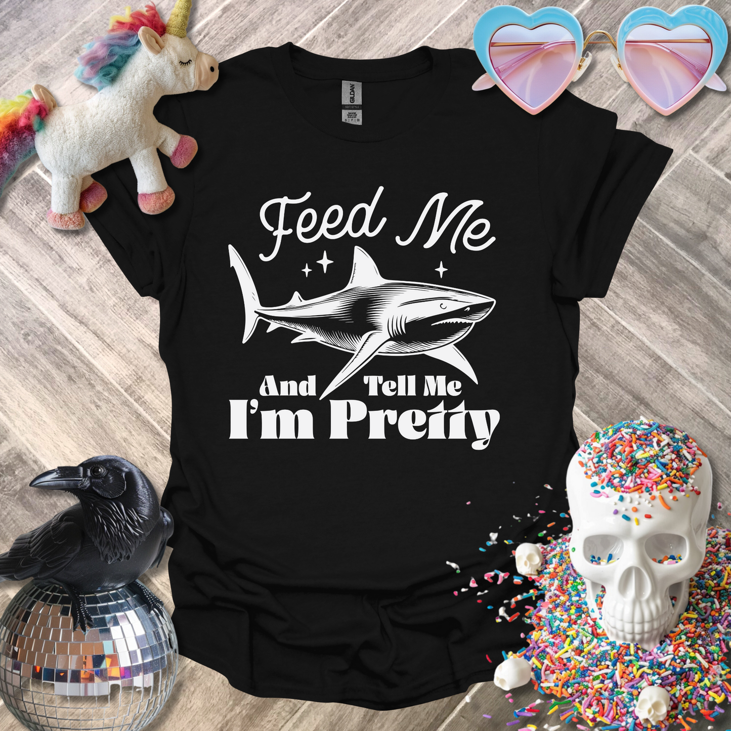 Feed Me and Tell Me I'm Pretty T-Shirt