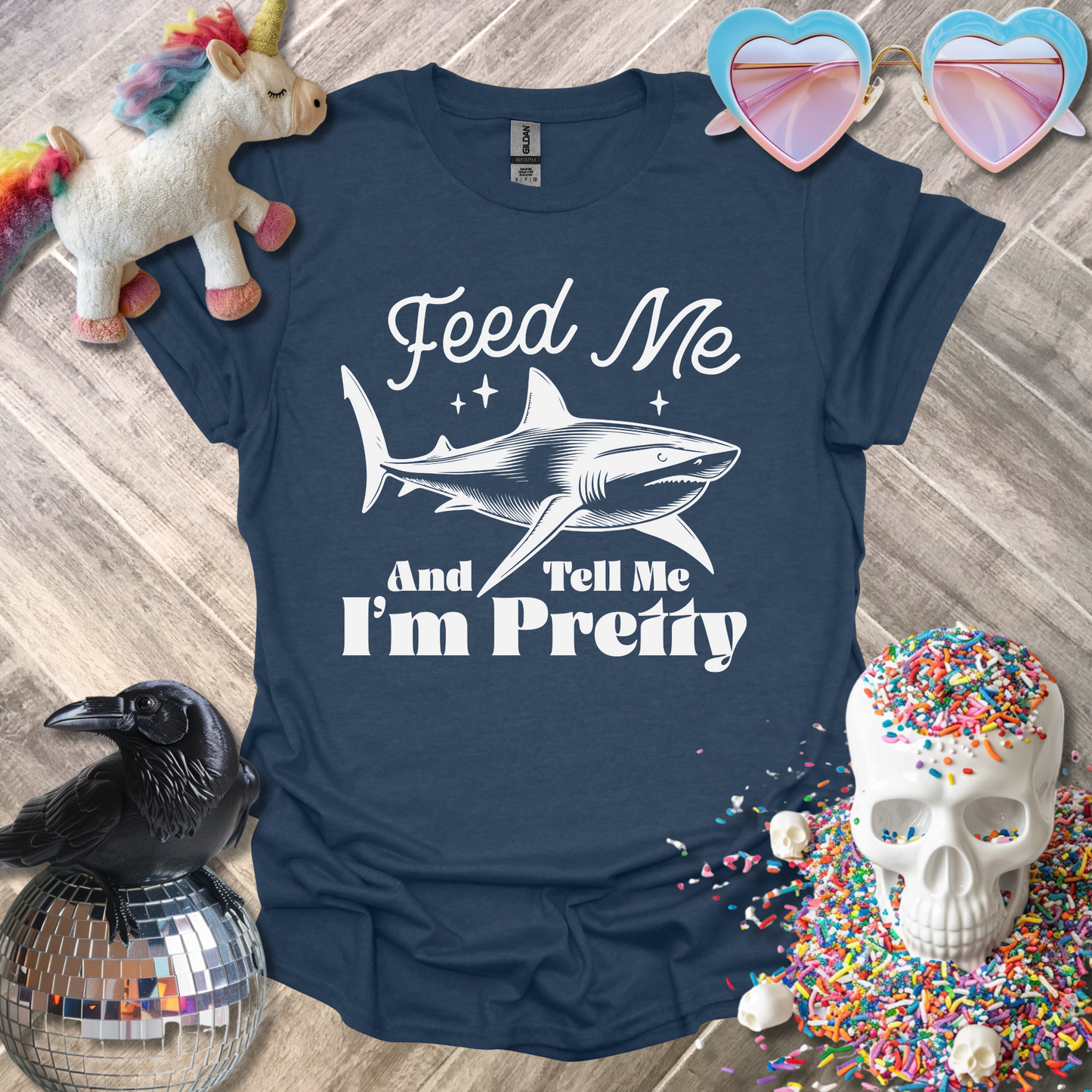 Feed Me and Tell Me I'm Pretty T-Shirt