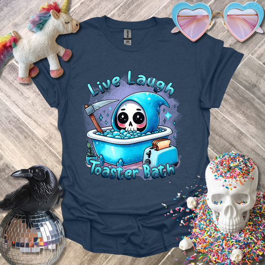 Live Laugh Toaster Bath T-Shirt