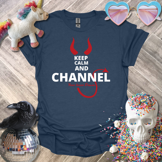 Keep Calm and Channel Your Inner Demon T-Shirt