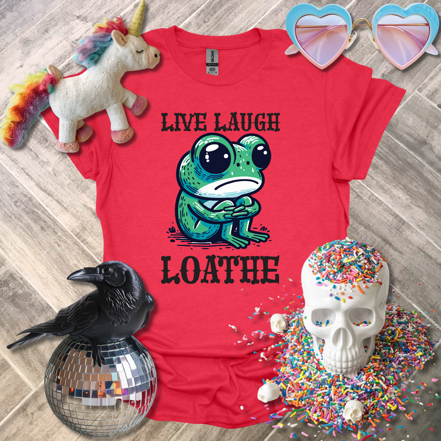 Live Laugh Loathe T-Shirt