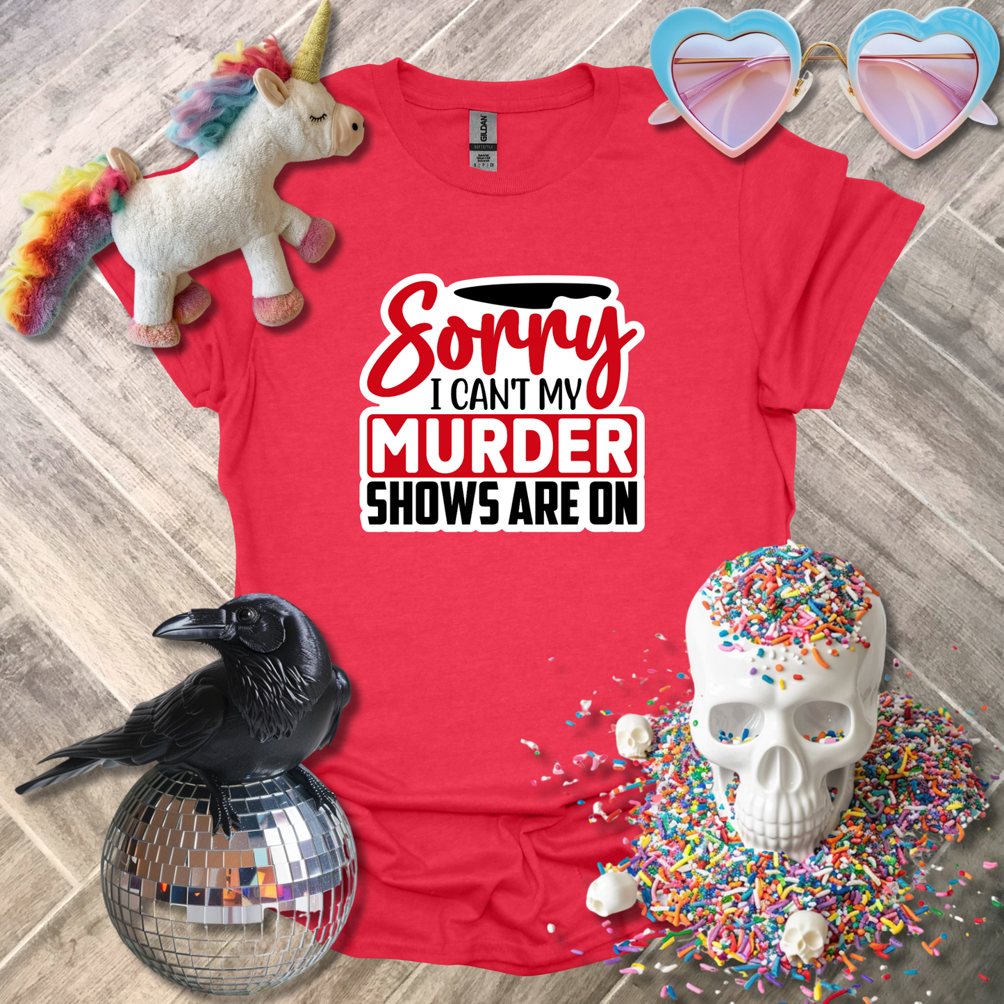 Sorry I Can't My Murder Shows are On T-Shirt