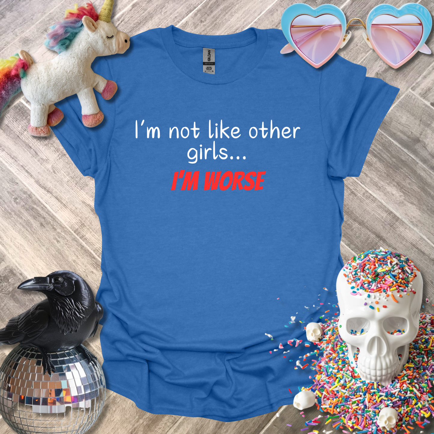 I'm Not Like Other Girls T-Shirt