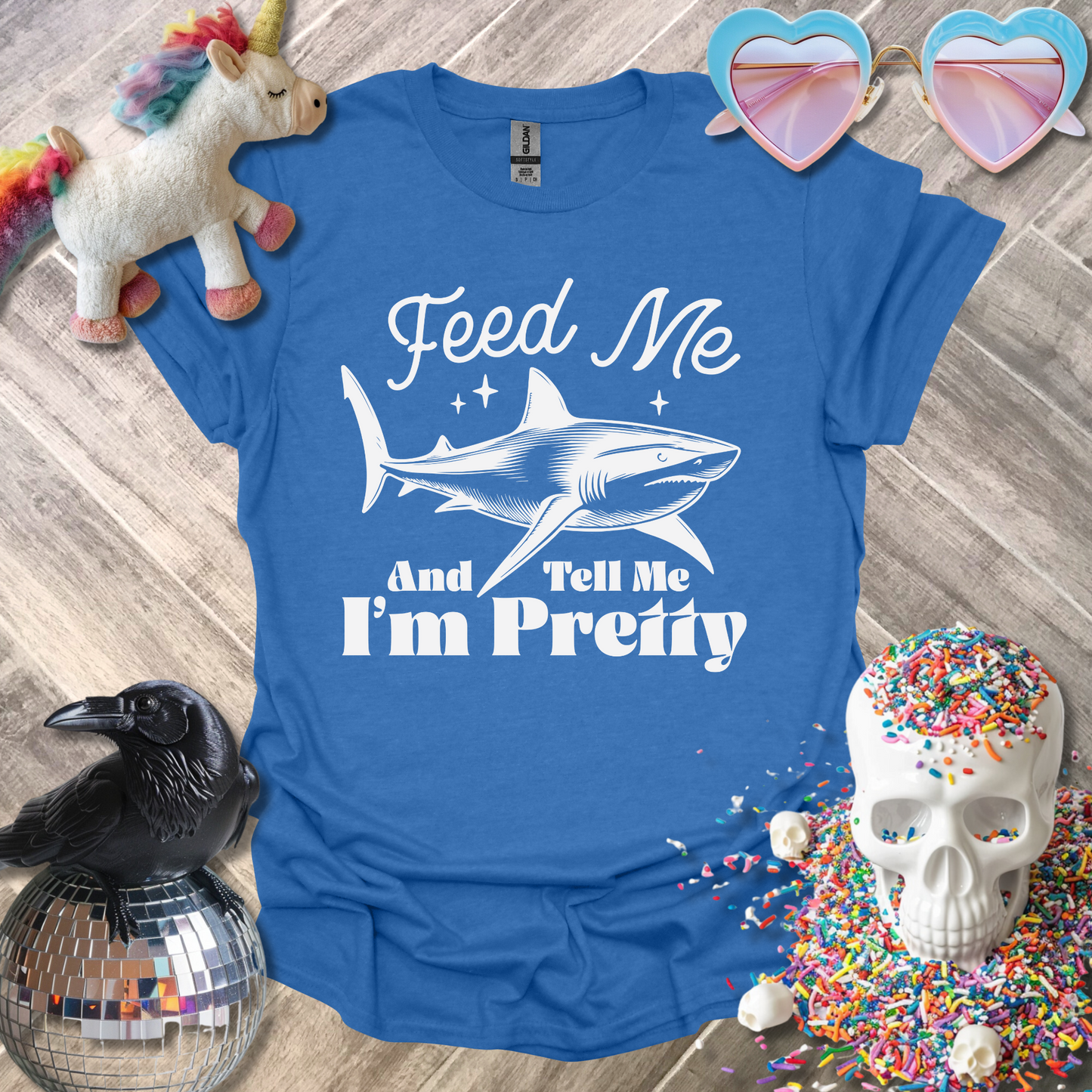 Feed Me and Tell Me I'm Pretty T-Shirt