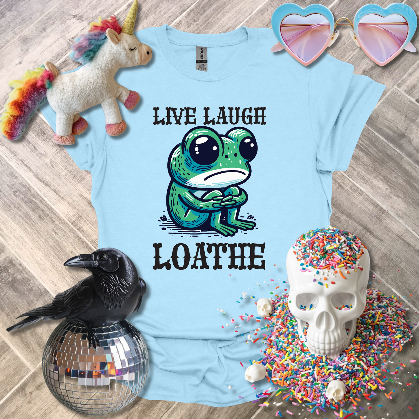 Live Laugh Loathe T-Shirt