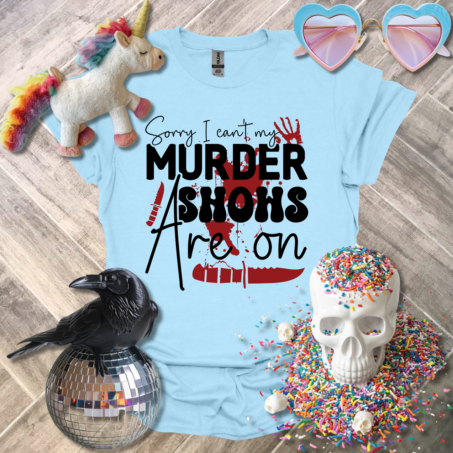 Sorry I Can't My Murder Shows are On T-Shirt