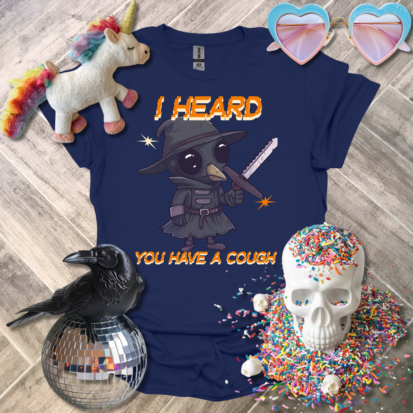 I Heard You Have a Cough T-Shirt