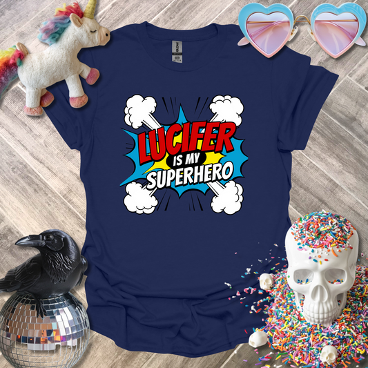 Lucifer is my Superhero T-Shirt