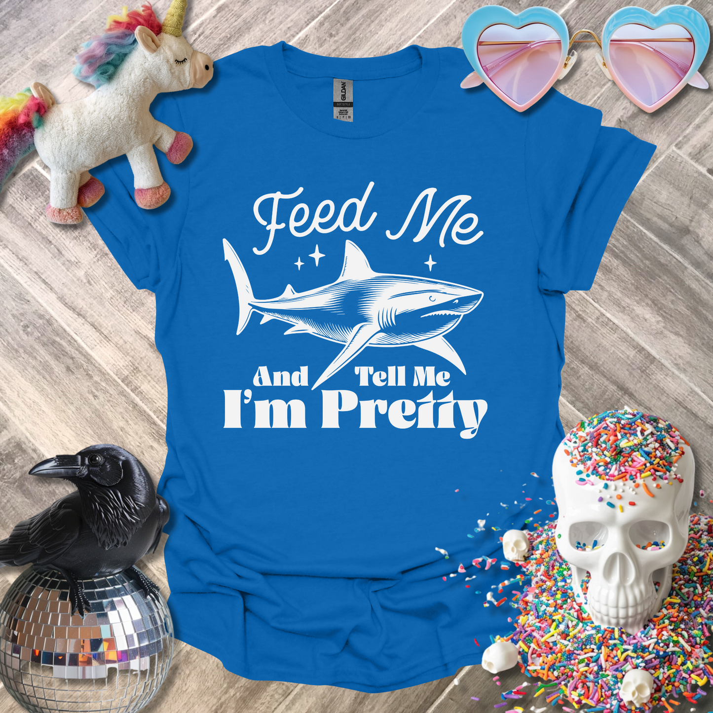 Feed Me and Tell Me I'm Pretty T-Shirt