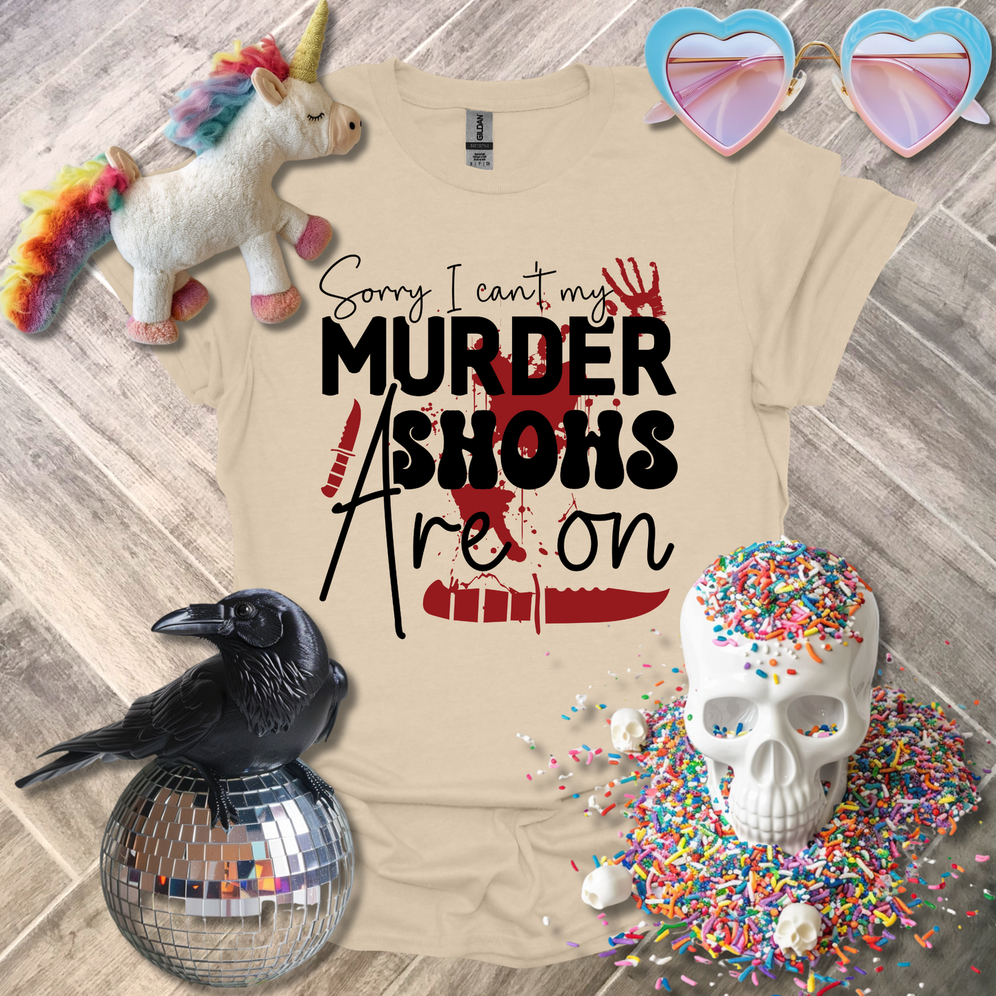 Sorry I Can't My Murder Shows are On T-Shirt