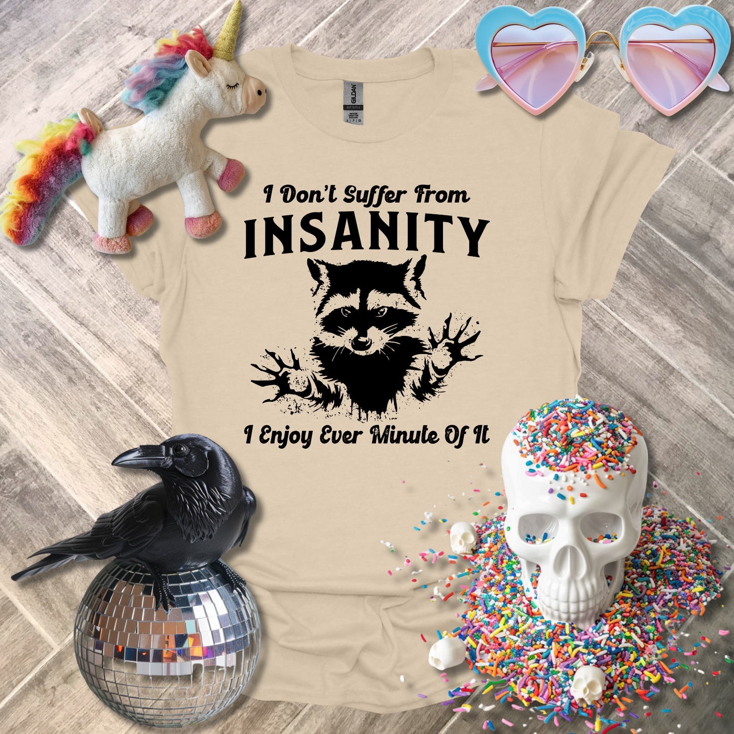 I Don't Suffer from Insanity T-Shirt