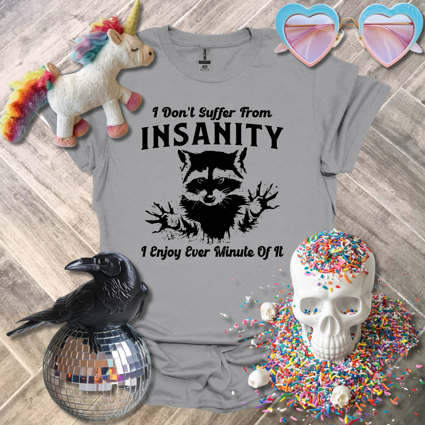 I Don't Suffer from Insanity T-Shirt