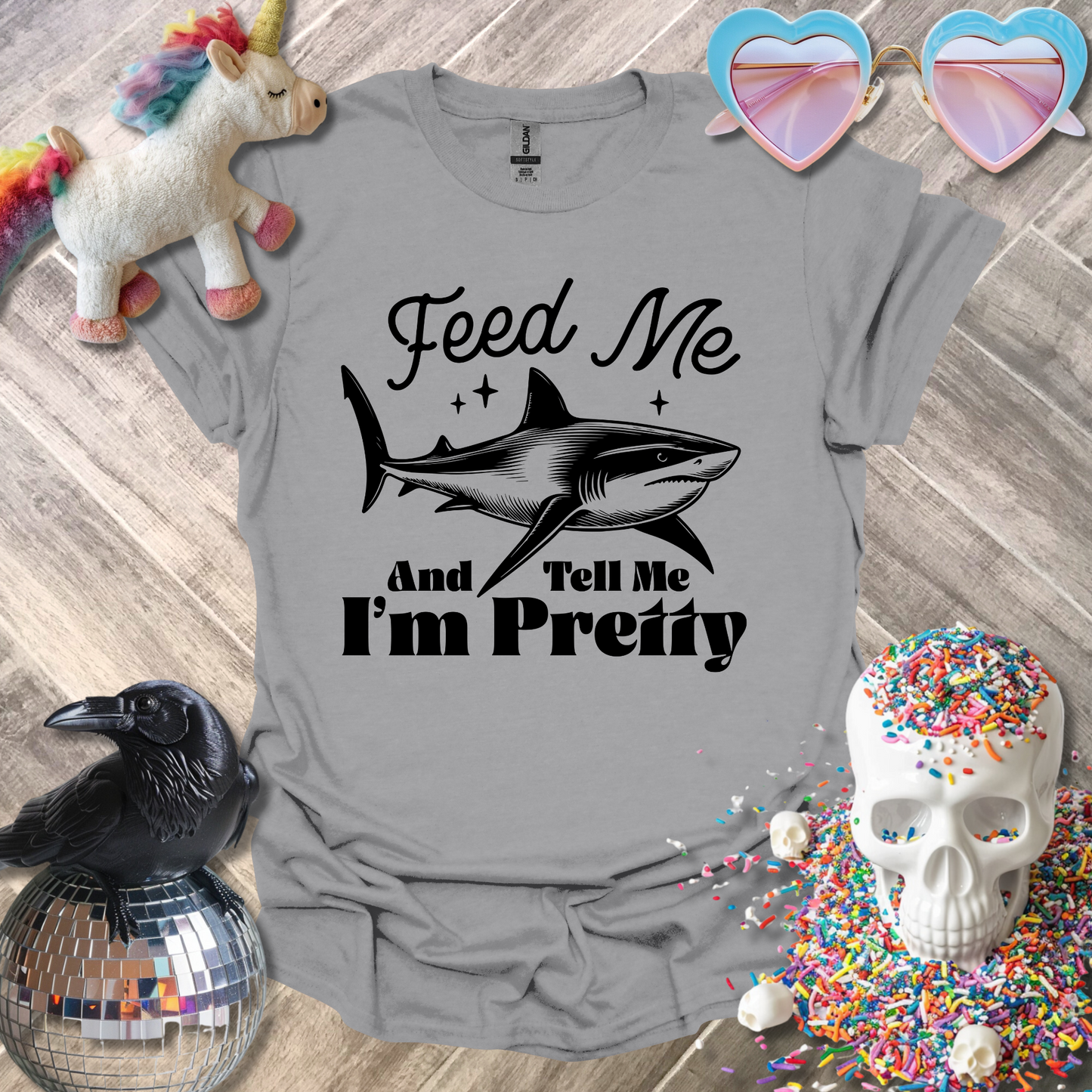 Feed Me and Tell Me I'm Pretty T-Shirt