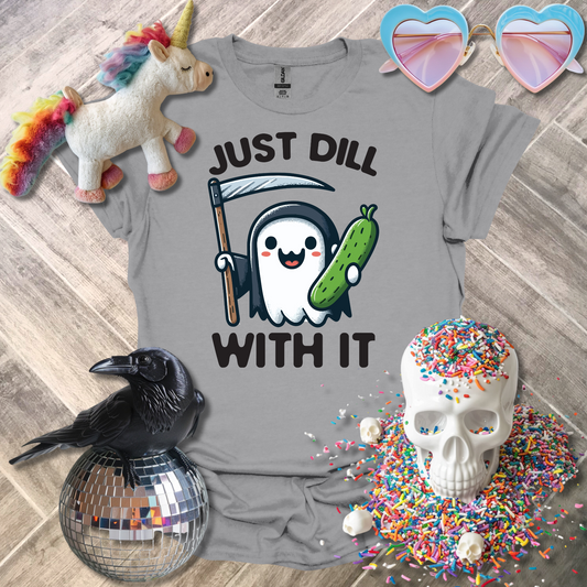 Just Dill with It T-Shirt