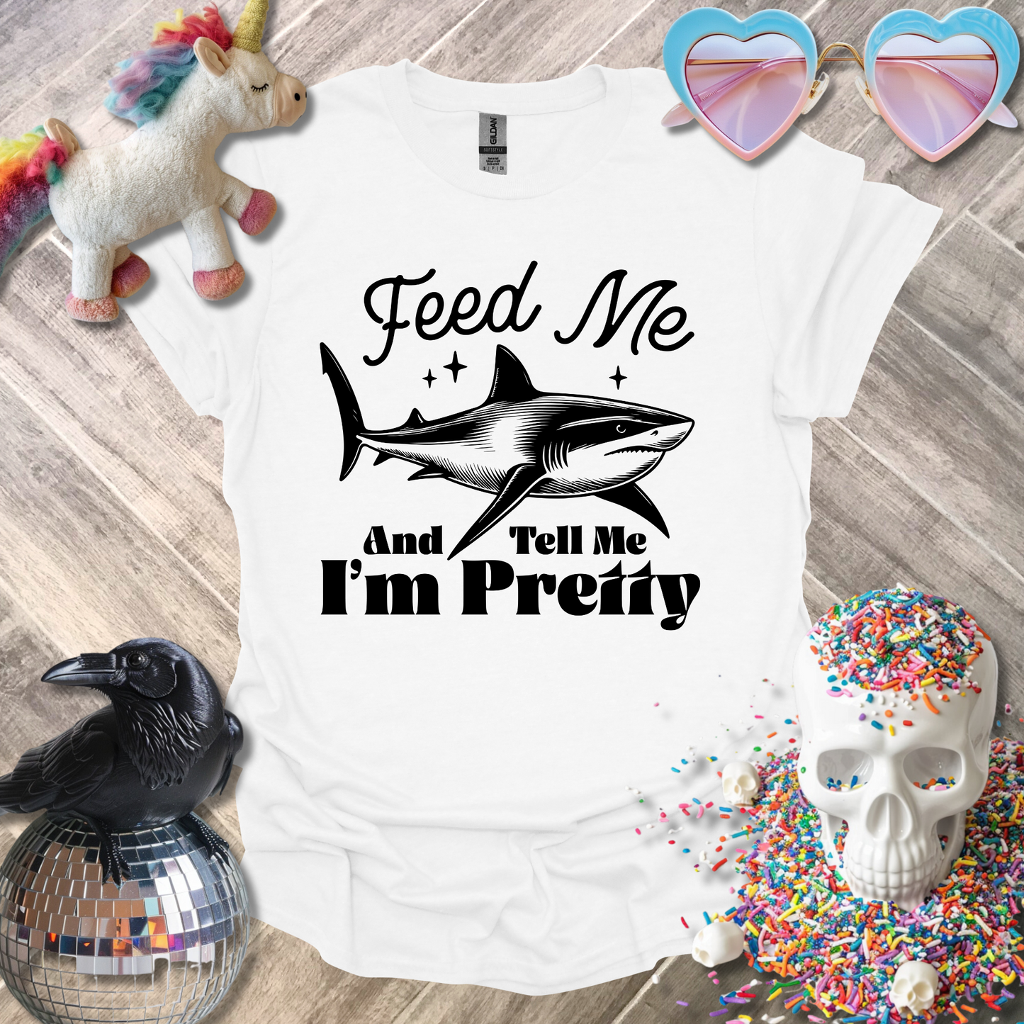 Feed Me and Tell Me I'm Pretty T-Shirt