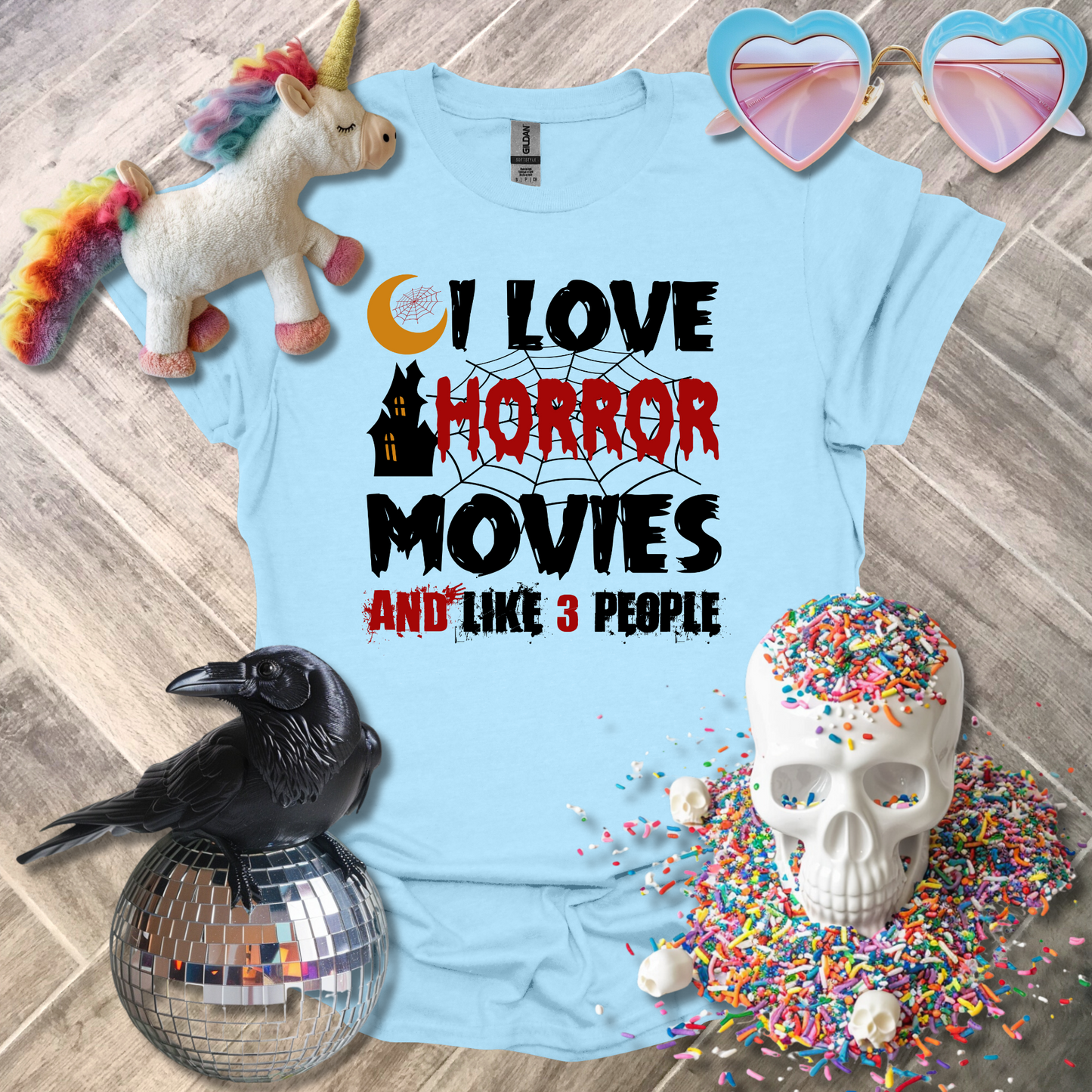 I Love Horror Movies and Like 3 People T-Shirt