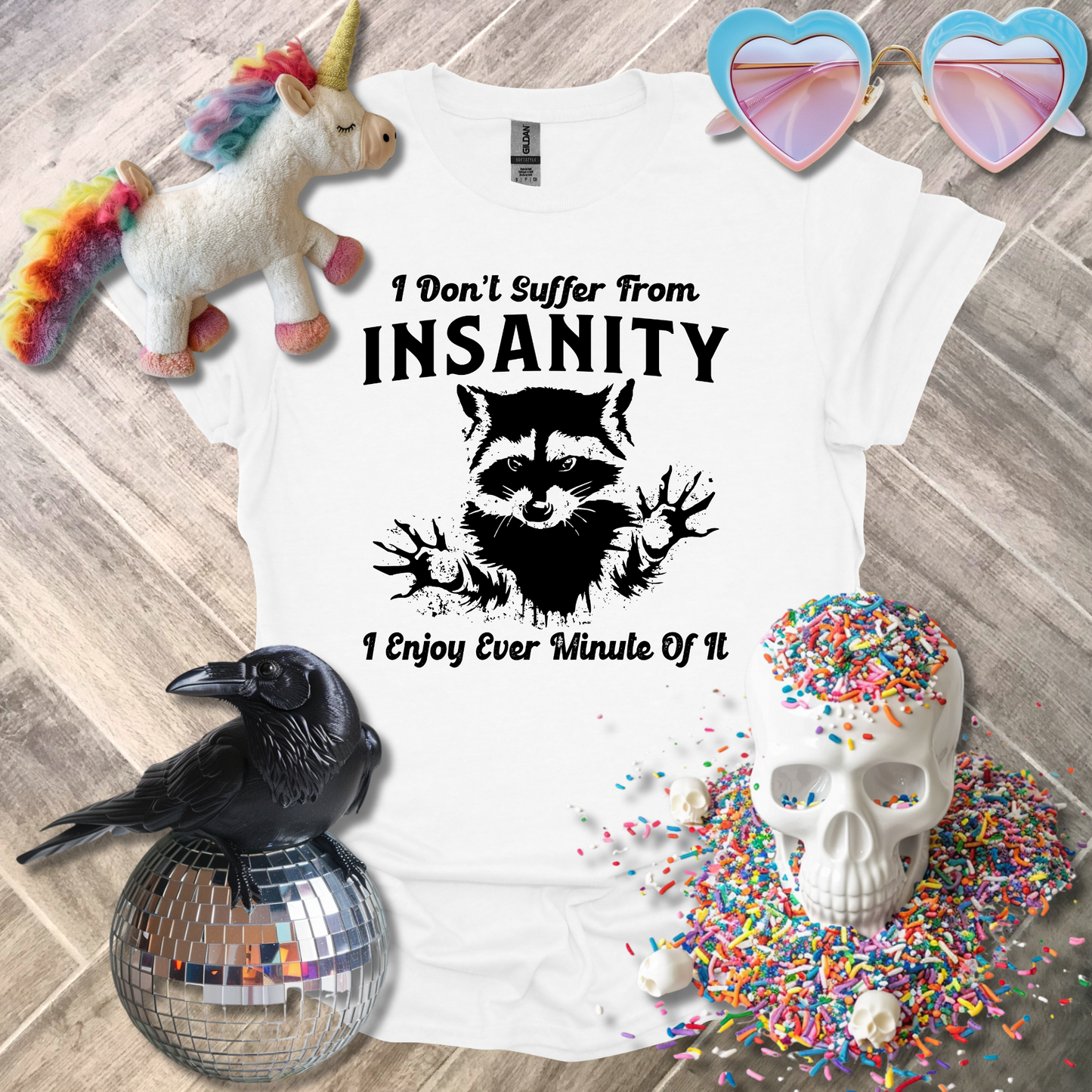 I Don't Suffer from Insanity T-Shirt