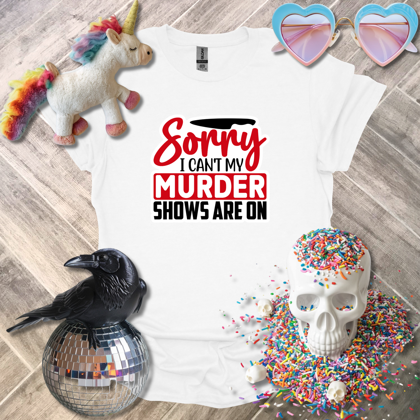 Sorry I Can't My Murder Shows are On T-Shirt