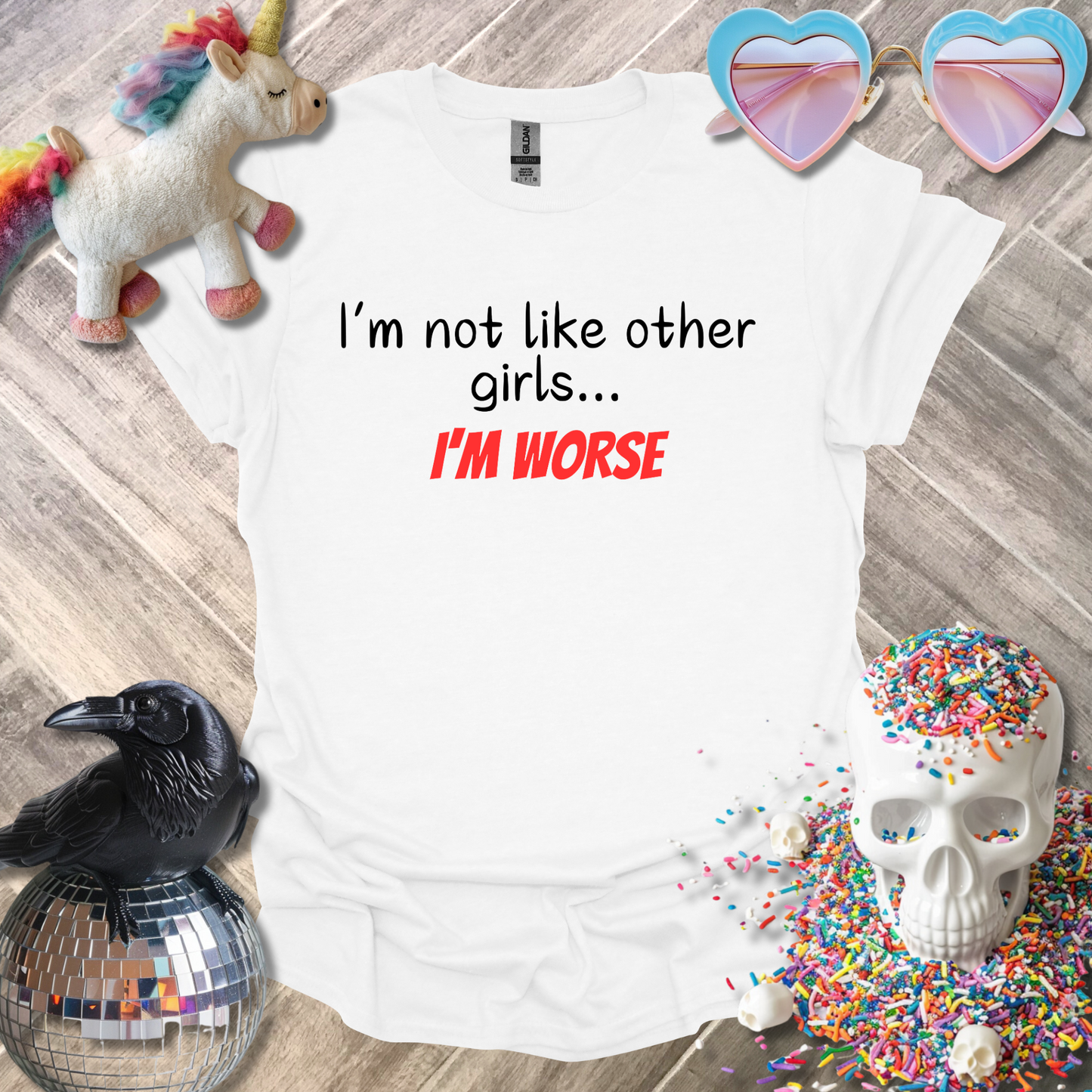 I'm Not Like Other Girls T-Shirt